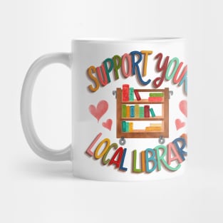 Support your local library Mug